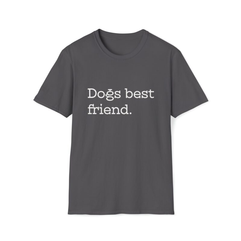 Dogs Best Friend T-Shirt ,Dog parent T-Shirt , Dog owner T-shirt , Dog lover
