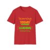 Learning Today Leading Tomorrow Cotton Printed Unisex T-shirt