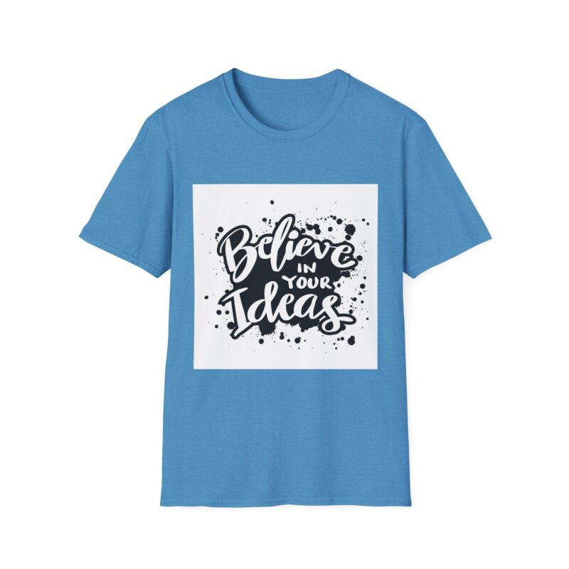 Believe in Your Ideas Cotton Printed Unisex T-shirt